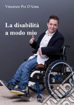 La disabilità a modo mio libro