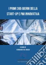 I primi 365 giorni della Start-up e PMI innovativa libro