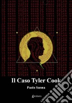 Il Caso Tyler Cook libro