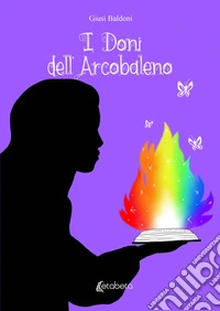 I doni dell'arcobaleno