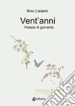 Vent'anni. Poesie di gioventù