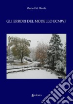 Gli errori del modello ECMWF libro