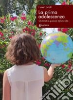 La prima adolescenza. Chiamati a giocare col mondo libro