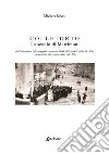 Colletorto. Un secolo di matrimoni. Dall'istituzione dell'anagrafe comunale 1809, all'unità d'Italia, al 1900, con un salto alle nostre radici nel 1700 libro di Rocco Michele