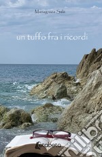 Un tuffo tra i ricordi libro