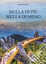 Nulla di più. Nulla di meno