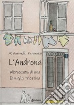 L'Androna. Microcosmo di una famiglia triestina