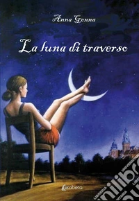 La luna di traverso libro