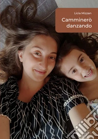 Camminerò danzando