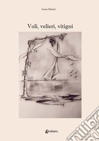 Voli, velieri, vitigni