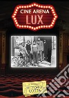 Cine Arena Lux libro
