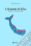 L'estate di Elio libro