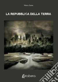 La Repubblica della terra libro