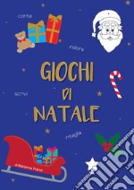 Giochi di Natale. Ediz. illustrata