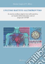 L''ultimo battito all'improvviso. La morte cardiaca improvvisa nello sportivo, un'analisi della letteratura sino ai tempi del covid