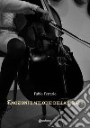 Emozioni e melodie della strada libro di Ferrario Fabio
