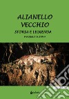 Alianello vecchio. Storia e leggenda libro