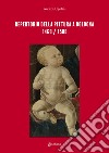 Repertorio della pittura a Bologna. 1460/1580. Ediz. illustrata libro