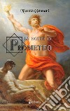 La notte di Prometeo libro