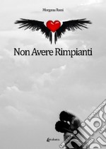 Non avere rimpianti libro