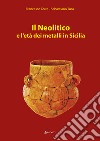 Il Neolitico e l'età dei metalli in Sicilia libro