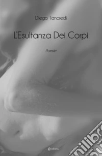 L'esultanza dei corpi