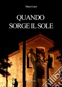 Quando sorge il sole