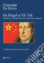 Da Hegel a Tik Tok. Metafisica e geopolitica del capitalismo digitale