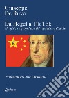 Da Hegel a Tik Tok. Metafisica e geopolitica del capitalismo digitale libro