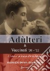 Adùlteri e Vaccinati '20-'22. L'amore ai tempi dei lockdown libro