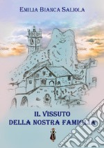 Il vissuto della nostra famiglia