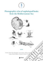 Photographic atlas of cephalopod beaks from the Mediterranean Sea