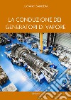 La conduzione dei generatori di vapore libro