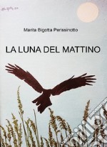 La luna del mattino