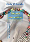 Come perle color arcobaleno libro di Colombo Carla