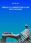 Parole e il labirinto della vita. Parole e complessità libro di Sisi Emilio