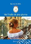 Nel frullo di una piuma libro