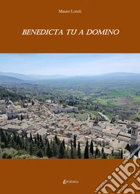Benedicta tu a domino
