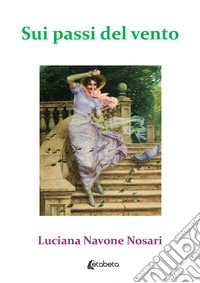 Sui passi del vento libro