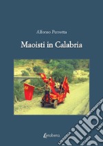 Maoisti in Calabria libro