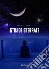 Strade sterrate libro