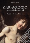 Caravaggio. Emozioni e impressioni libro