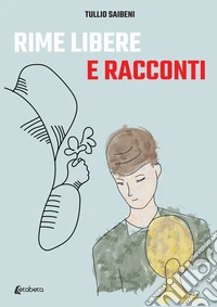 Rime libere e racconti libro