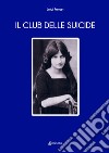 Il club delle suicide libro di Ferrari Luigi