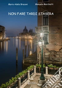 Non fare tardi stasera