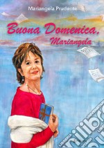 Buona domenica, Mariangela libro