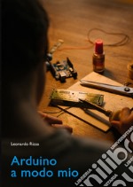 Arduino a modo mio libro