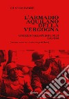 L'armadio aquilano della vergogna. Omicidi nazisti impuniti 1943-1944 libro