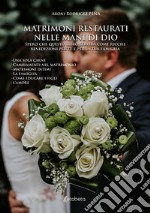 Matrimoni restaurati nelle mani di Dio libro