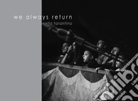 We always return